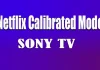 Netflix Calibrated Mode Sony-televisioissa, mikä se on ja miten se toimii