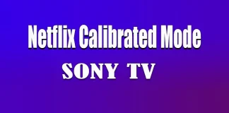 Netflix Calibrated Mode Sony-televisioissa, mikä se on ja miten se toimii